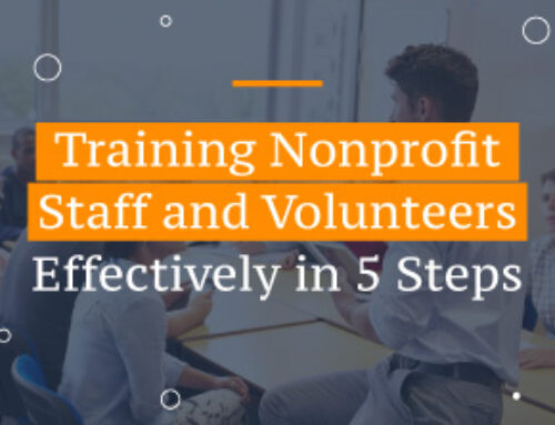 Training Nonprofit Staff & Volunteers Effectively in 5 Steps