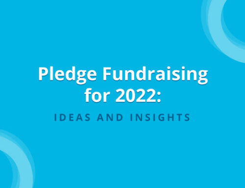 Pledge Fundraising for 2022: Ideas and Insights