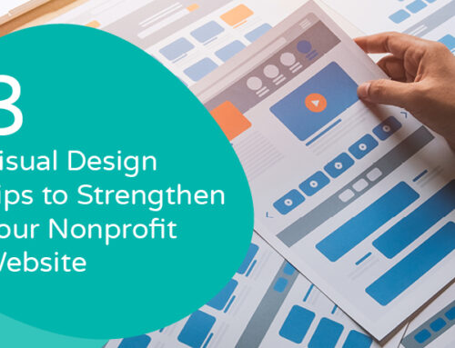 3 Visual Design Tips to Strengthen Your Nonprofit Website