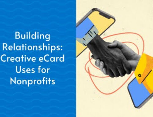 Building Relationships: 4 Creative eCard Uses for Nonprofits
