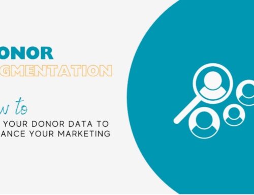 Segmentation Simplified: How to Use Your Donor Data to Enhance Your Marketing