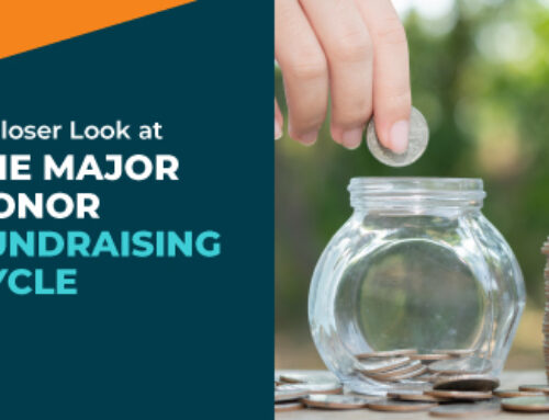 A Closer Look at the Major Donor Fundraising Cycle