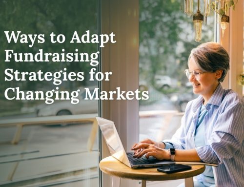 3 Ways to Adapt Fundraising Strategies for Changing Markets